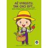 BO101 Omalovánka - A5 - Až vyrostu tak chci být…